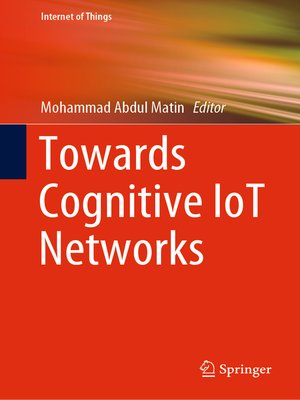 cover image of Towards Cognitive IoT Networks